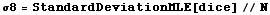 σ8 = StandardDeviationMLE[dice] // N