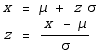 x = μ + z σ z = (x - μ)/σ 