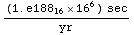 ((1.e188_16  16^6) sec)/yr